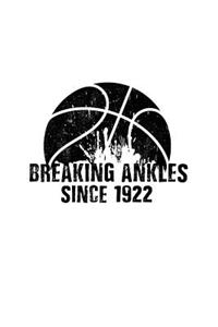 Breaking Ankles Since 1922