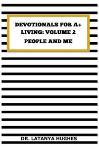 Devotionals for A+ Living Volume 2