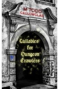 Lullabies For Dungeon Crawlers