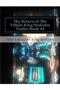 The Return of the Villain King Malcolm Trailer Book 44: For Malcolm Anderson: For Malcolm Anderson