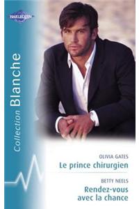 Le Prince Chirurgien - Rendez-Vous Avec La Chance (Harlequin Blanche)
