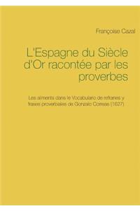 L'Espagne du Siècle d'Or racontée par les proverbes