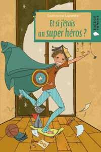 Et si j'etais un super heros ?