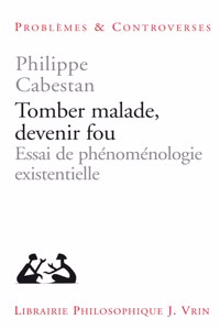 Tomber Malade, Devenir Fou