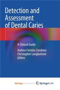 Detection and Assessment of Dental Caries