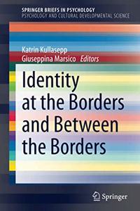 Identity at the Borders and Between the Borders