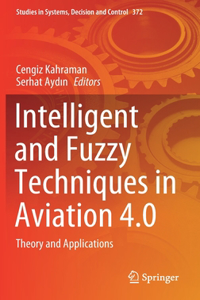 Intelligent and Fuzzy Techniques in Aviation 4.0