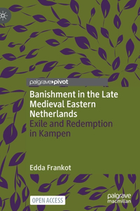 Banishment in the Late Medieval Eastern Netherlands