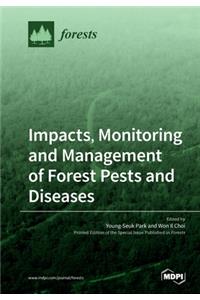 Impacts, Monitoring and Management of Forest Pests and Diseases