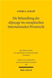 Die Behandlung Der Depecage Im Europaischen Internationalen Privatrecht