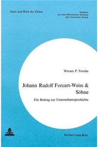 Johann Rudolf Forcart-Weiss & Soehne