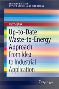 Up-To-Date Waste-To-Energy Approach