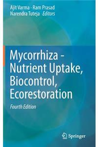 Mycorrhiza - Nutrient Uptake, Biocontrol, Ecorestoration