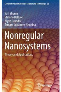 Nonregular Nanosystems