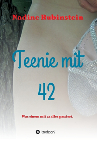 Teenie mit 42