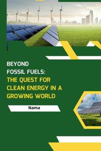 Beyond Fossil Fuels