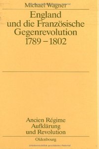 England Und Die Französische Gegenrevolution 1789-1802