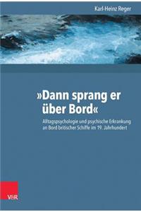 Dann Sprang Er Uber Bord