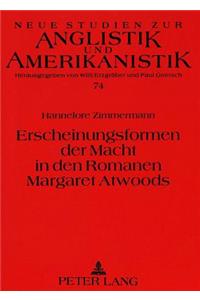 Erscheinungsformen Der Macht in Den Romanen Margaret Atwoods