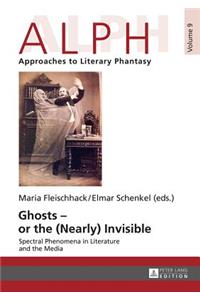 Ghosts - or the (Nearly) Invisible