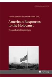 American Responses to the Holocaust