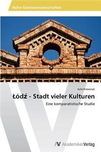 Lódź - Stadt vieler Kulturen