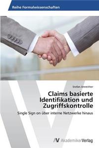 Claims basierte Identifikation und Zugriffskontrolle