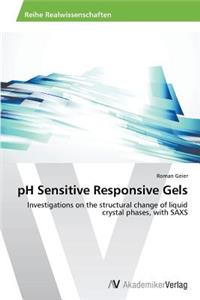 pH Sensitive Responsive Gels