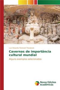 Cavernas de importância cultural mundial