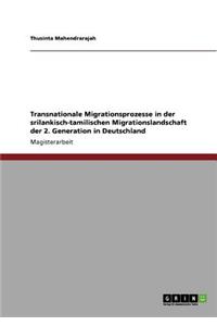 Transnationale Migrationsprozesse in der srilankisch-tamilischen Migrationslandschaft der 2. Generation in Deutschland