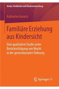 Familiäre Erziehung aus Kindersicht