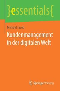 Kundenmanagement in Der Digitalen Welt