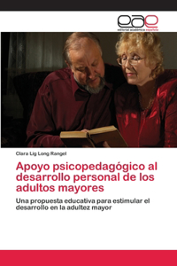 Apoyo psicopedagógico al desarrollo personal de los adultos mayores
