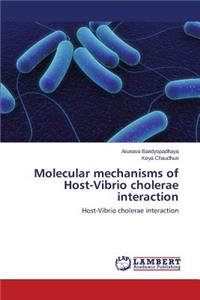 Molecular mechanisms of Host-Vibrio cholerae interaction