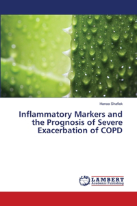 Inflammatory Markers and the Prognosis of Severe Exacerbation of COPD