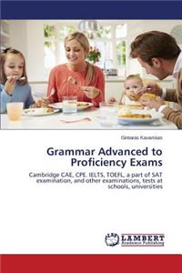 Grammar Advanced to Proficiency Exams