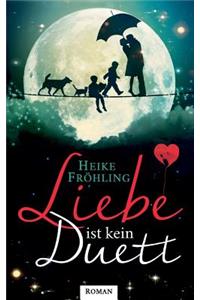 Liebe Ist Kein Duett