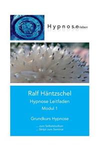 Hypnose Leitfaden Modul 1