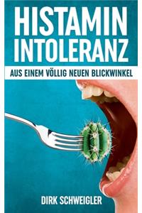 Histaminintoleranz aus einem völlig neuen Blickwinkel