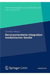 Serviceorientierte Integration Medizinischer Geräte