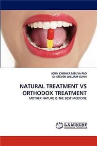 Natural Treatment Vs Orthodox Treatment