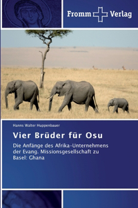 Vier Brüder für Osu