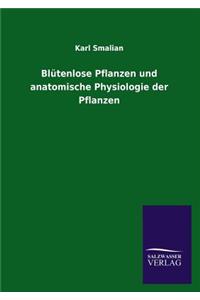 Blütenlose Pflanzen und anatomische Physiologie der Pflanzen