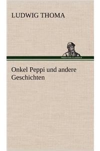 Onkel Peppi Und Andere Geschichten