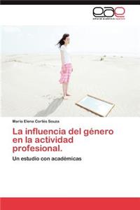 Influencia del Genero En La Actividad Profesional.