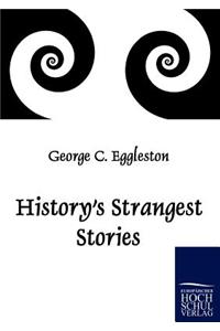 History's Strangest Stories