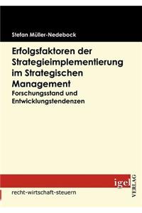 Erfolgsfaktoren der Strategieimplementierung im Strategischen Management