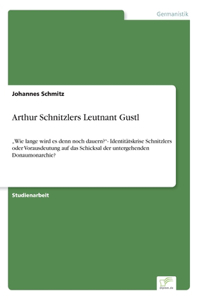 Arthur Schnitzlers Leutnant Gustl