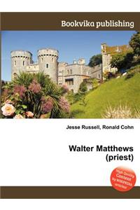 Walter Matthews (Priest)