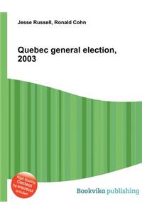 Quebec General Election, 2003